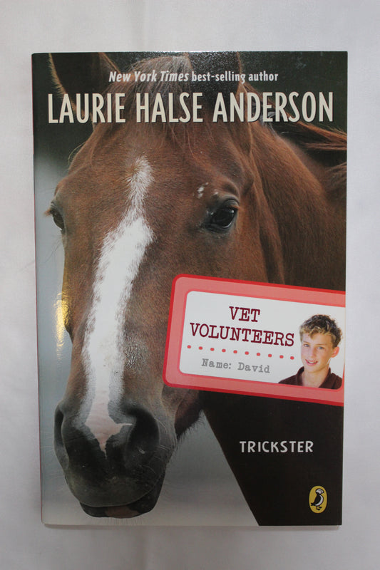 Vet Volunteers: Trickster by Laurie Halse Anderson - Well Loved EQ