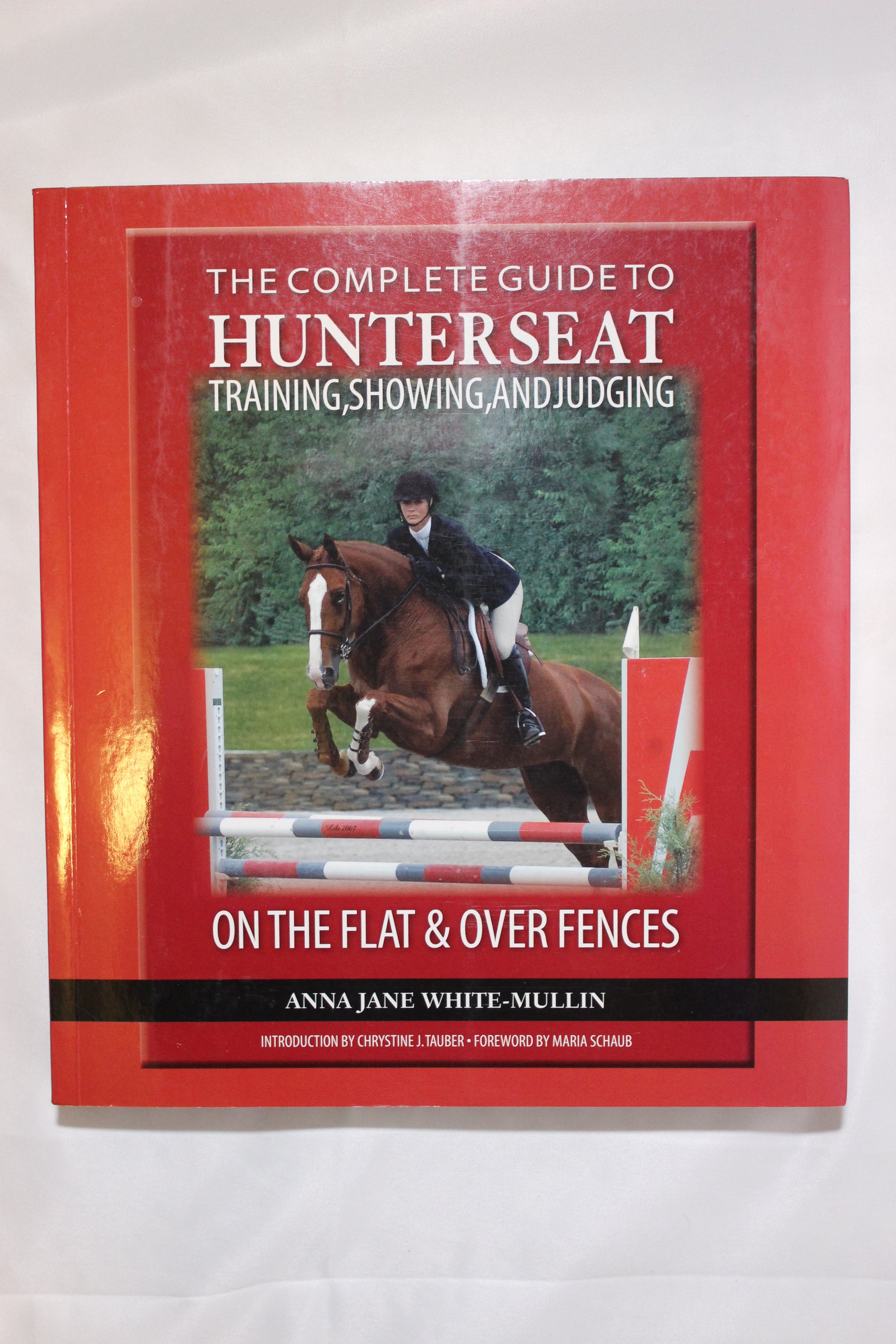 The Complete Guide to Hunterseat by Anna Jane White-Mullin - Well Loved EQ